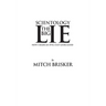 Scientology The Big Lie: How I Made an Evil Cult Look Good