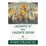 Laudato Si' and Laudate Deum