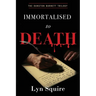Immortalised to Death: The Dunston Burnett Trilogy