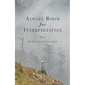 Always Room for Interpretation