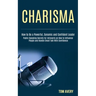 Charisma: Public Speaking Secrets for Introverts on How to Influence People and Handle Small Talk With Confidence (How to Be a Powerful, Dynamic and C