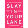 Slay in Your Lane: The Black Girl Bible