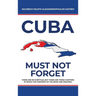 Cuba: Must not Forget