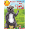 Because You Care For Beany Bear