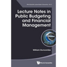 Lecture Notes in Public Budgeting and Financial Management