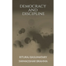 Democracy and Discipline