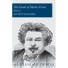 The Count of Monte Cristo - Vol I. (In Five Volumes)