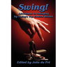 Swing! Adventures in Swinging by Today's Top Erotica Writers