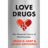 Love Drugs: The Chemical Future of Relationships