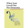 When Your Loved One Has Dementia