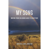 My Song: Moving from Childhood Abuse to Gratitude