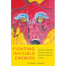 Fighting Invisible Enemies: Health and Medical Transitions among Southern California Indians