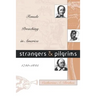 Strangers and Pilgrims: Female Preaching in America, 1740-1845