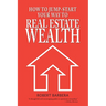 How to Jump-Start Your Way to Real Estate Wealth