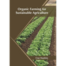 Organic Farming for Sustainable Agriculture