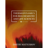 Thermodynamics for Biochemistry and Life Sciences