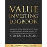 Value Investing Logbook: Journal Your Stock Investing Ideas so You Never Miss Out on a 10-Bagger Again