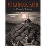My Catholic Faith