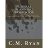 Funeral Planning Workbook: A Practical Guide for Creating a Special and Memorable Celebration to Honor Your Unique Life