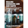 Healing Ourselves and Our Earth