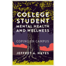 College Student Mental Health and Wellness: Coping on Campus