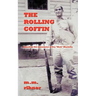 The Rolling Coffin: Based on the Memories of D.J. Nick Martello
