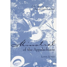 Minstrel of the Appalachians: The Story of BASCOM Lamar Lunsford