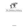 The Fabulous Ordinary: Tales and Folklore from the Shareholders just off Sturgis Road