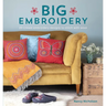 Big Embroidery: 20 Crewel Embroidery Designs to Stitch with Wool
