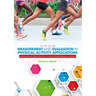 Measurement and Evaluation in Physical Activity Applications: Exercise Science, Physical Education, Coaching, Athletic Training, and Health