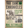True Crime Chronicles: Serial Killers, Outlaws, And Justice ... Real Crime Stories From The 1800s