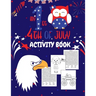 My First 4th Of July Activity Book: Fourth Of July Coloring And Word Search Book For Kids Ages 5-9 Years Old Boys And Girls. Children's Puzzle Activit