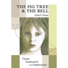 The Fig Tree & The Bell
