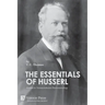 The Essentials of Husserl: Studies in Transcendental Phenomenology