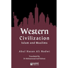 Western Civilization - Islam and Muslims