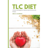 TLC Diet: A Beginner's Overview and Review with Recipes