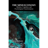 The Mind Economy: Memory, Cognition, and Psychological Transformation