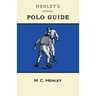 Henley's Official Polo Guide - Playing Rules of Western Polo Leagues