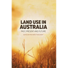 Land Use in Australia: Past, Present and Future