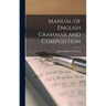 Manual of English Grammar and Composition