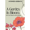 A Garden In Bloom: Faith That Grows In Your Twenties