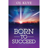 Born to Succeed