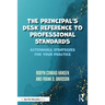 The Principal's Desk Reference to Professional Standards: Actionable Strategies for Your Practice