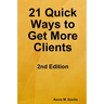 21 Quick Ways to Get More Clients