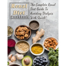 Renal Diet Cookbook For Beginners: The Complete Renal Diet Guide To Avoiding Dialysis With Quick