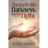 Through the Darkness, into the Light