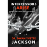 Intercessors Arise: Book for Prayer and intercessors