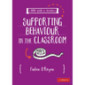 A Little Guide for Teachers: Supporting Behaviour in the Classroom