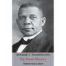 Up from Slavery: An Autobiography (Complete and unabridged.)