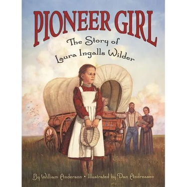 Pioneer Girl: The Story of Laura Ingalls Wilder
